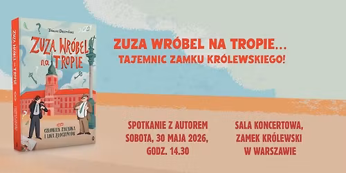 \u201eZuza Wr\u00f3bel na tropie..."- spotkanie z Tomaszem Duszy\u0144skim 