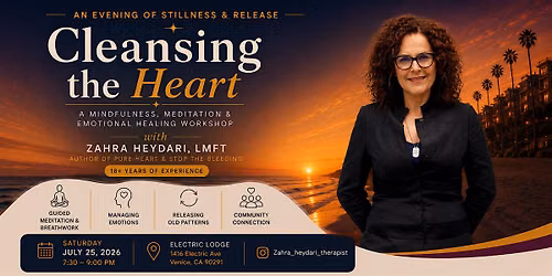 Cleansing the Heart: A Mindfulness, Meditation & Emotional Healing Workshop