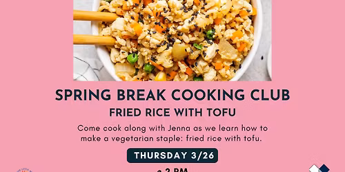 Spring Break Cooking Club Day 4: Fried Rice With Tofu