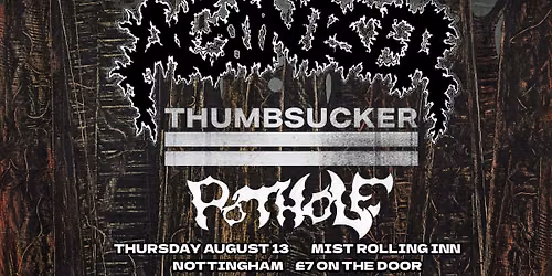 Agoniser, Thumbsucker & Pothole at Mist Rolling Inn, Nottingham