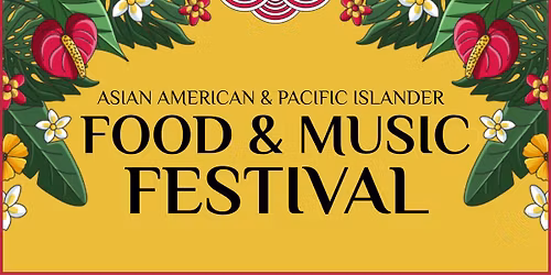 Annual AAPI Food & Music Festival