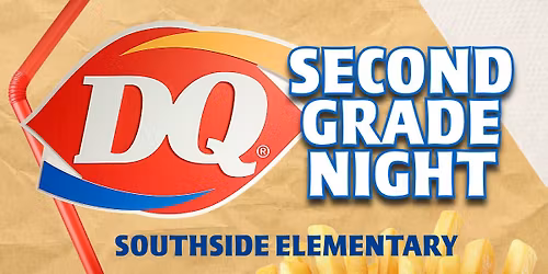 Southside DQ Night - 2nd Grade Night