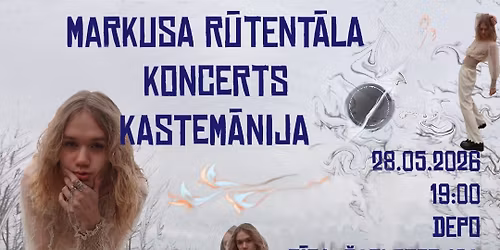 Markusa R\u016btent\u0101la koncerts Kastem\u0101nija
