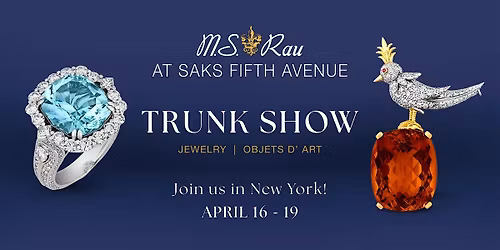 M.S. Rau Jewels Trunk Show | Saks Fifth Avenue