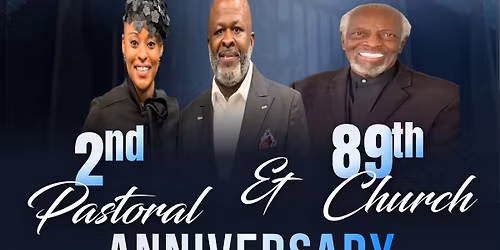 2nd Pastoral & 89th Church Anniversary Celebration