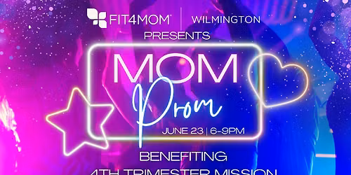 Mom Prom: Benefiting 4th Trimester Mission