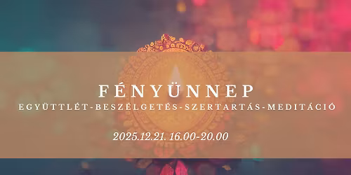 F\u00c9NY\u00dcNNEP - EGY\u00dcTTL\u00c9T, BESZ\u00c9LGET\u00c9S, SZERTART\u00c1S, MEDIT\u00c1CI\u00d3