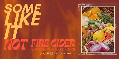 Some Like it Hot: Fire Cider Make + Take