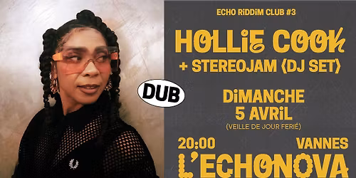 ECHO RIDDIM CLUB #3 : HOLLIE COOK + STEREOJAM (dj set) - L'Echonova