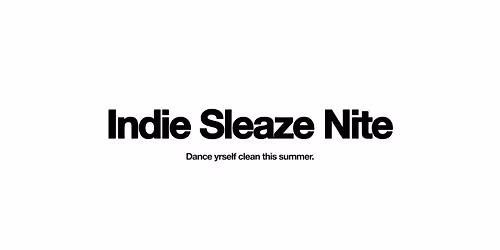 Indie Sleaze Nite-Ages 18+ at Majestic Theatre