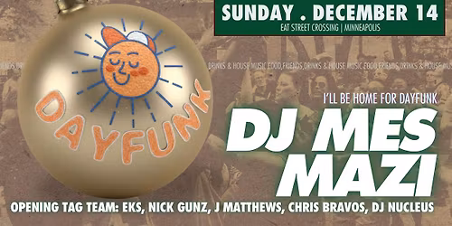 I'll Be Home For DayFunk : December Daytime House Music Party