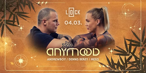 \u2022 ANYMOOD \u2022 04.03. \u2022 LOCK, Budapest  