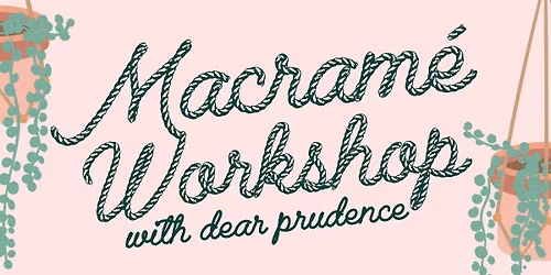 MACRAME WORKSHOP