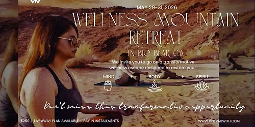 Wellness Mountain Retreat | Big Bear | May 29\u201331, 2026