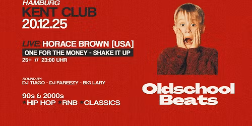 Oldschool Beats ft. Horace Brown @ Kent Club Hamburg