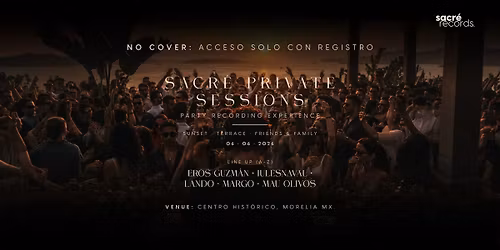 SACR\u00c9 PRIVATE SESSIONS - RECORDING PARTY EXPERIENCE \u201cFREE ACCESS\u201d