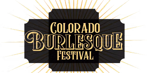 2026 Colorado Burlesque Festival - Saturday at Oriental Theater Denver