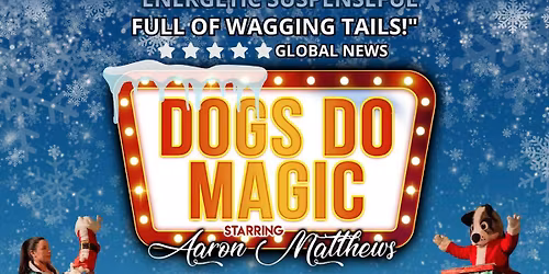 Dogs Do Magic: A Canine Christmas at Brockville Arts Centre