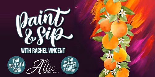 Paint & Sip in The Attic at Waterman's \ud83c\udf4a