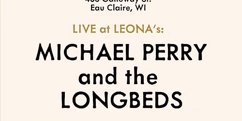 Hello, Leona! Michael Perry and the Long Beds in Eau Claire, WI on October 23, 2026 at 9PM