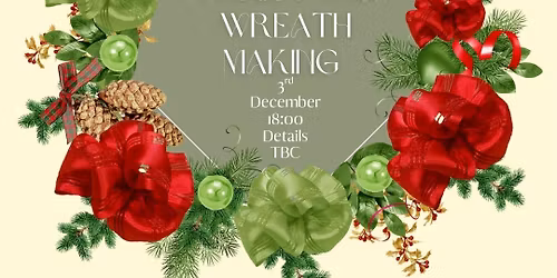 Wreath Making @ The Kings Corner
