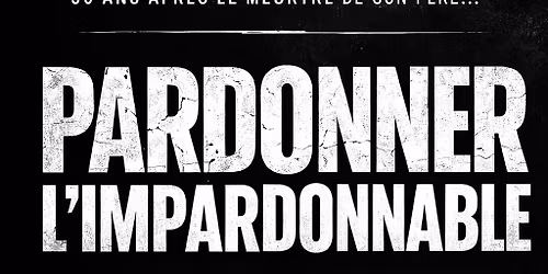 Diffusion du documentaire Pardonner l'impardonnable au FFO