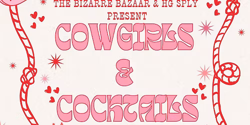 The Bizarre Bazaar x HG Sply Co. Trophy Club Present *Cowgirls & Cocktails* Popup Market