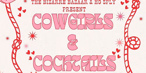 The Bizarre Bazaar x HG Sply Co. Trophy Club Present *Cowgirls & Cocktails* Popup Market 