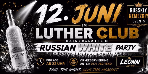Russian White Party Kaierslautern