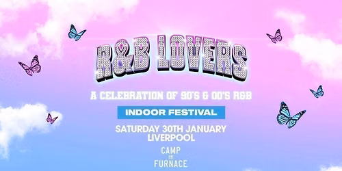  R&amp;B Lovers - Saturday 30th January 2027- Camp &amp; Furnace 