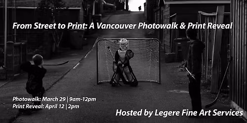 From Street to Print:  A Vancouver Photo Walk & Print Reveal