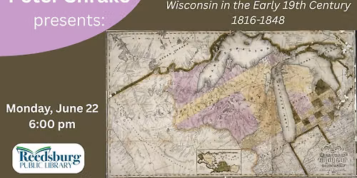 Peter Shrake Presents: 19th Century Wisconsin