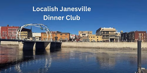 Localish Janesville Dinner Club
