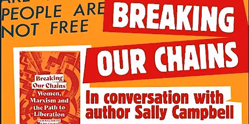 BOOK LAUNCH: Breaking Our Chains - conversation with author Sally Campbell