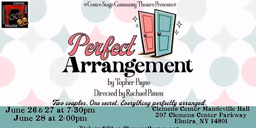 Centre Stage Community Theatre presents PERFECT ARRANGEMENT