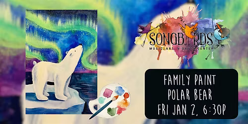 Family Paint Party at Songbirds- Polar Bear