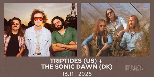 Triptides (US) + The Sonic Dawn (DK) | Musikcaf\u00e9en