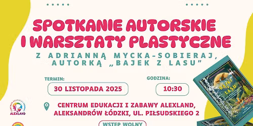 Spotkanie autorskie z Adriann\u0105 Mycka-Sobieraj, autork\u0105 \u201eBajek z lasu\u201d
