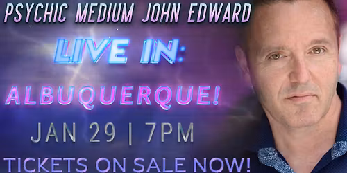 Crossing Over with Psychic Medium John Edward live in Albuquerque, NM!