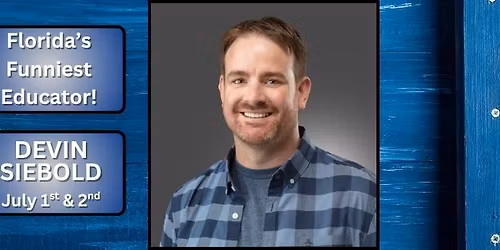 Devin Siebold - Florida's Funniest Educator!