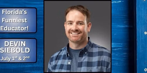 Devin Siebold - Florida's Funniest Educator!