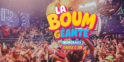La Boum G\u00e9ante 80's 90's Forever - Bordeaux