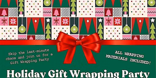 Holiday Gift Wrapping Party