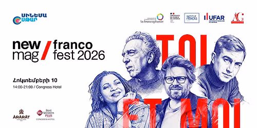 \ud83c\udde6\ud83c\uddf2\ud83c\uddeb\ud83c\uddf7 TOI ET MOI \/ NEWMAG FRANCOFEST 2026  
