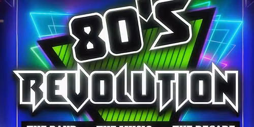 80\u2019s Revolution