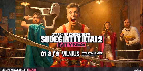 SUDEGINTI TILTAI 2: Imtyn\u0117s | Vilnius 
