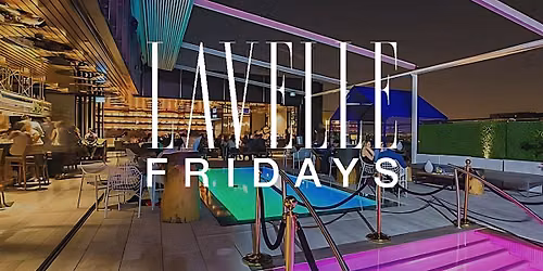 Lavelle Fridays | Guestlist & Bottle Service