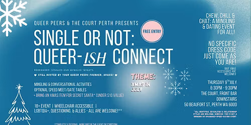 Single or Not: Queer-ish Connect (Xmas in July Edition!)
