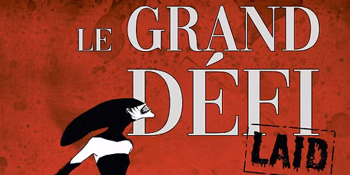 LE GRAND D\u00c9FI LAID - Haute couture et monstruosit\u00e9s : Acte II - Concert.