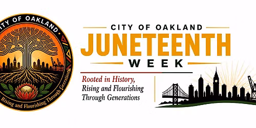 City of Oakland Employee Freedom Celebration  - Juneteenth Week